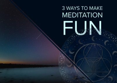 3 Ways to Make Meditation Fun