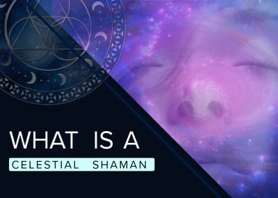 What is a Celestial Shaman?